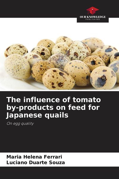 Produktbild: The influence of tomato by-products on feed for Japanese quails