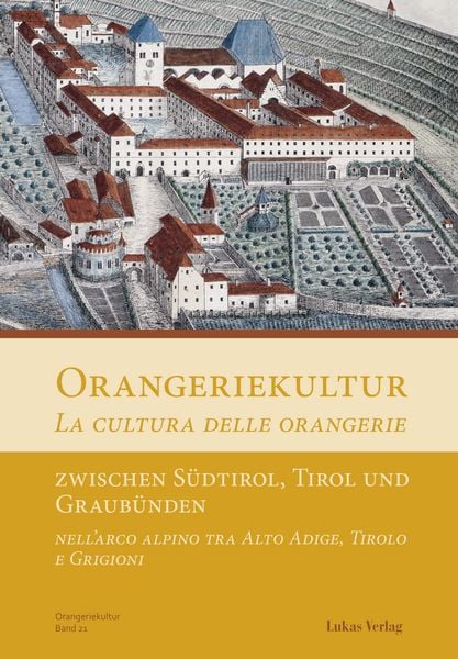 Produktbild: Orangeriekultur zwischen S&uuml;dtirol, Tirol und Graub&uuml;nden