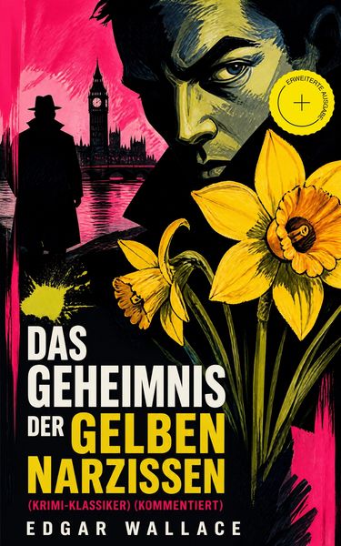 Produktbild: Das Geheimnis der gelben Narzissen (Krimi-Klassiker) (Kommentiert)