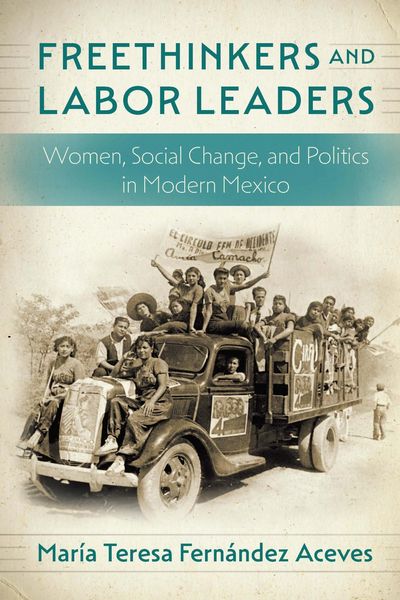 Produktbild: Fernandez Aceves, M: Freethinkers and Labor Leaders