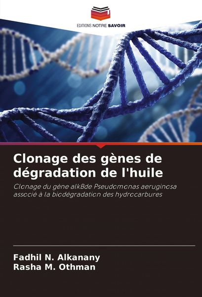 Produktbild: Clonage des g&egrave;nes de d&eacute;gradation de l'huile