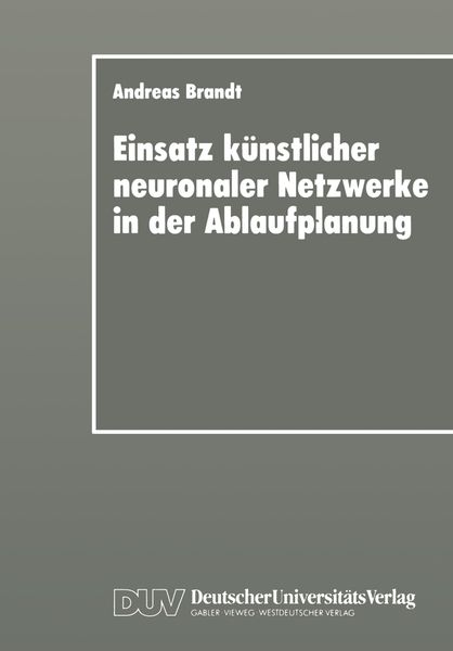 Produktbild: Einsatz k&uuml;nstlicher neuronaler Netzwerke in der Ablaufplanung