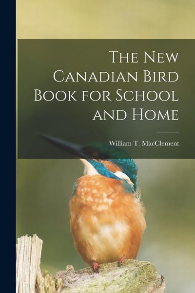 Produktbild: The New Canadian Bird Book for School and Home [microform]