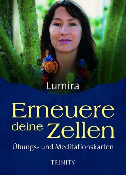 Erneuere deine Zellen - Übungs- und Meditationskarten