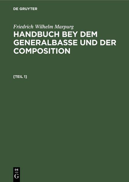 Produktbild: Friedrich Wilhelm Marpurg: Handbuch bey dem Generalbasse und der Composition. [Teil 1]