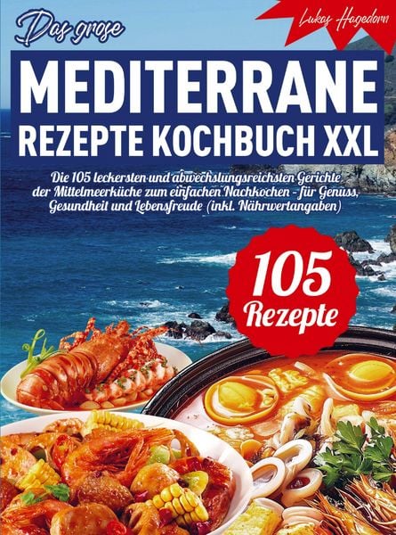 Produktbild: Das gro&szlig;e mediterrane Rezepte Kochbuch XXL