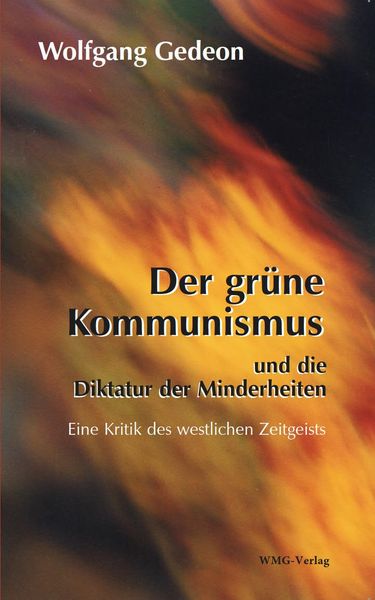 Produktbild: Der gr&uuml;ne Kommunismus und die Diktatur der Minderheiten
