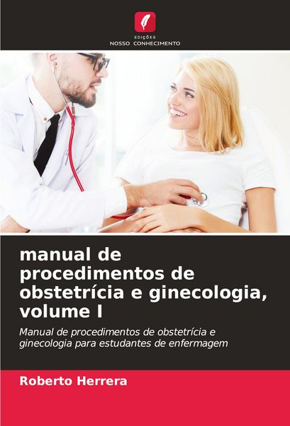 Produktbild: Manual de procedimentos de obstetr&iacute;cia e ginecologia, volume I