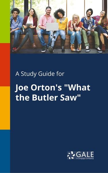 A Study Guide for Joe Orton's 'What the Butler Saw'