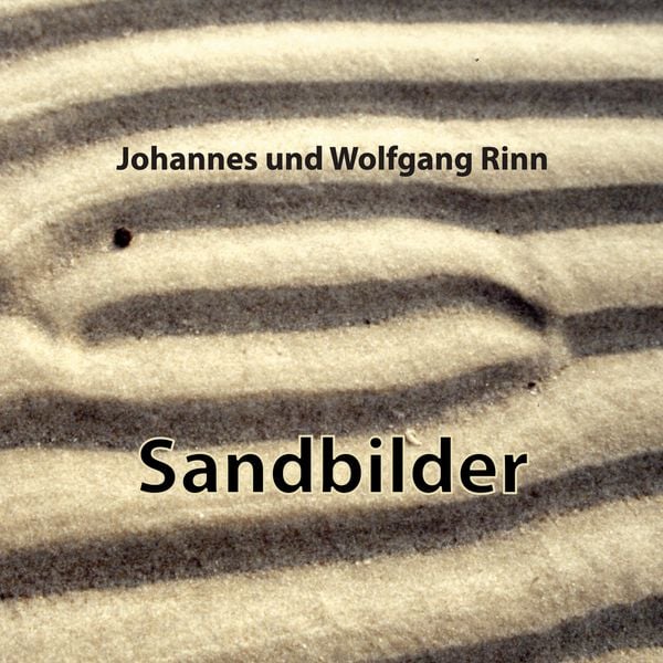 Sandbilder, Taschenbuch von Johannes Rinn , Wolfgang Rinn, BoD – Books on Demand, 9783754344965