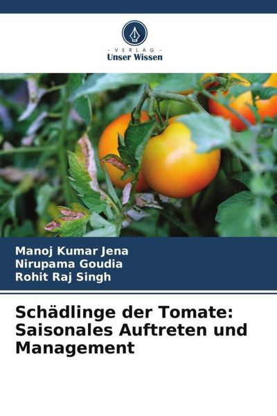 Produktbild: Sch&auml;dlinge der Tomate: Saisonales Auftreten und Management