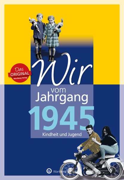 Produktbild: Wir vom Jahrgang 1945 - Kindheit und Jugend