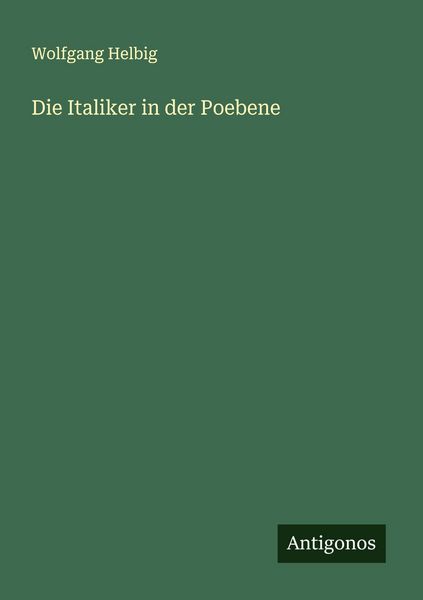 Die Italiker in der Poebene, Taschenbuch von Wolfgang Helbig, Antigonos Verlag, 9783563135129
