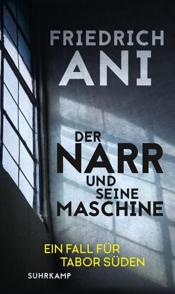 Produktbild: Der Narr und seine Maschine - Kriminalroman (Ein Fall f&uuml;r Tabor S&uuml;den 21)