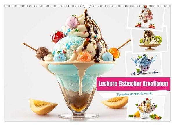 Leckere Eisbecher Kreationen (Wandkalender 2026 DIN A3 quer), CALVENDO Monatskalender