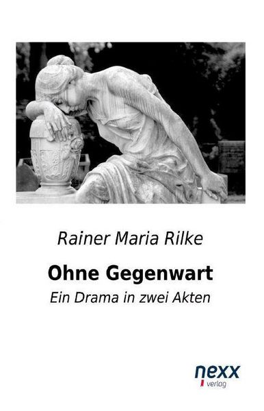 Produktbild: Rilke, R: Ohne Gegenwart