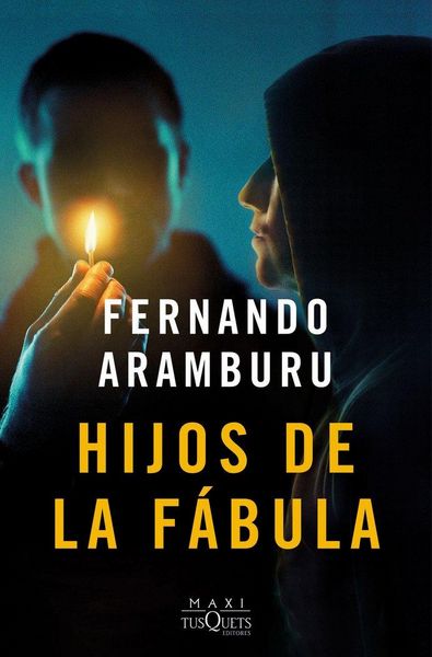 Hijos de la fabula, Taschenbuch von Fernando Aramburu, Tusquets, 978-84-11-07501-5