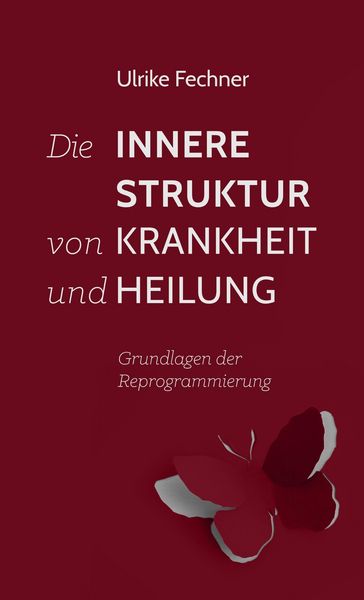 Produktbild: Die innere Struktur von Krankheit und Heilung