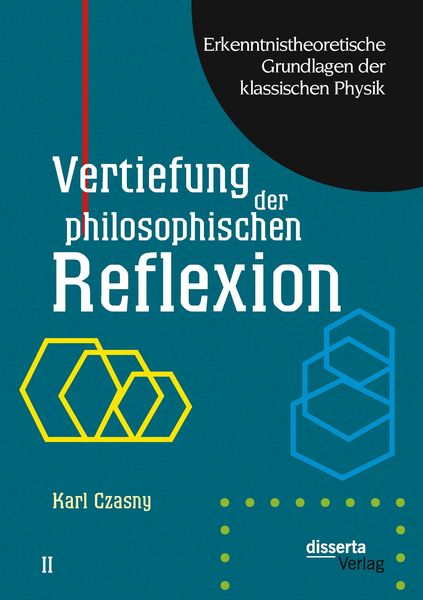 Produktbild: Erkenntnistheoretische Grundlagen der klassischen Physik: Band II: Vertiefung der philosophischen Reflexion