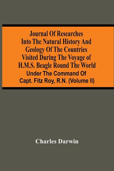 Produktbild: Journal Of Researches Into The Natural History And Geology Of The Countries Visited During The Voyage Of H.M.S. Beagle Round The World