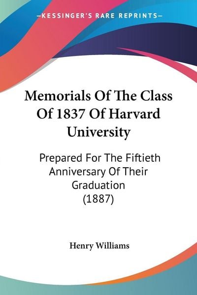 Produktbild: Memorials Of The Class Of 1837 Of Harvard University