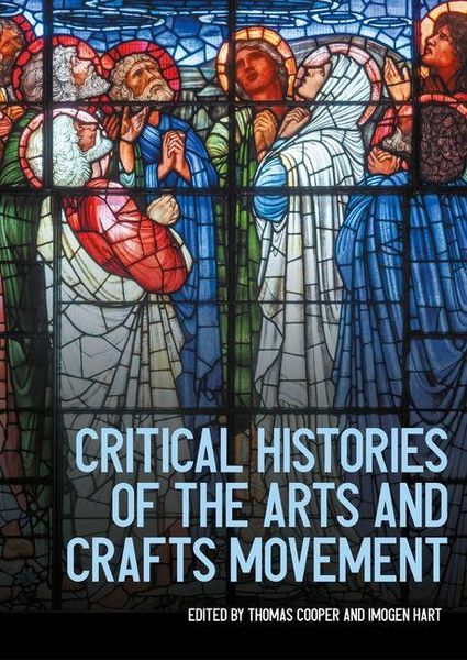 Produktbild: Critical histories of the Arts and Crafts movement