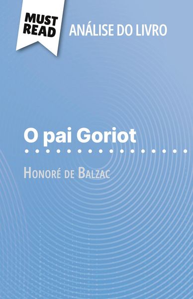 Produktbild: O pai Goriot de Honor&eacute; de Balzac (An&aacute;lise do livro)