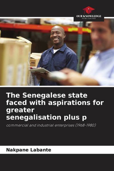 Produktbild: The Senegalese state faced with aspirations for greater senegalisation plus p