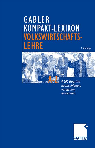 Gabler Kompakt-Lexikon Volkswirtschaftslehre