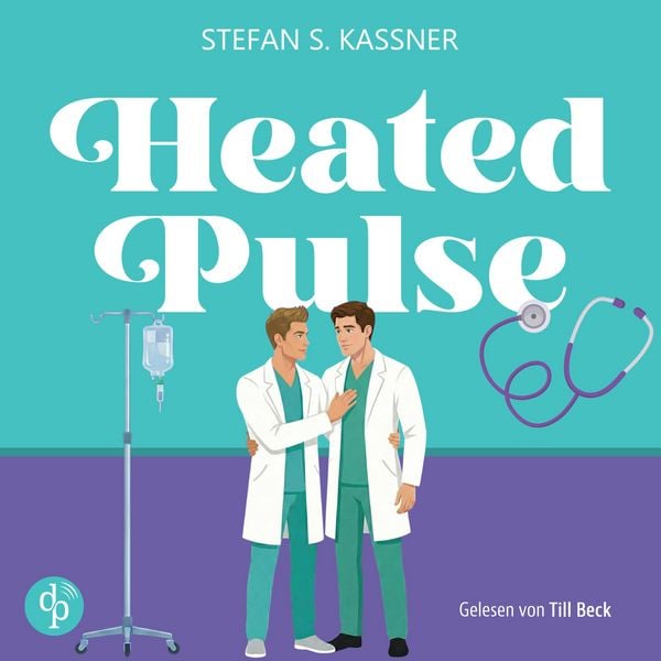 Produktbild: Heated Pulse | Ein medizinsches Gay Romance H&ouml;rbuch