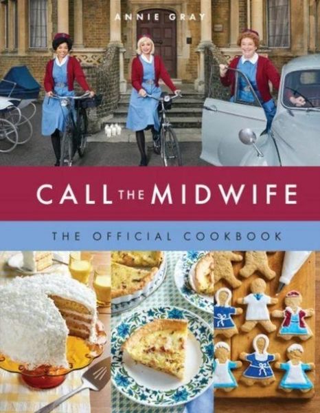 Produktbild: Call the Midwife: The Official Cookbook
