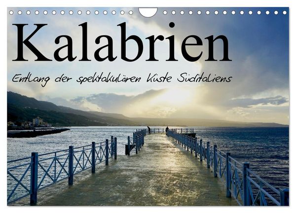 Kalabrien - Entlang der spektakulären Küste Süditaliens (Wandkalender 2026 DIN A4 quer), CALVENDO Monatskalender