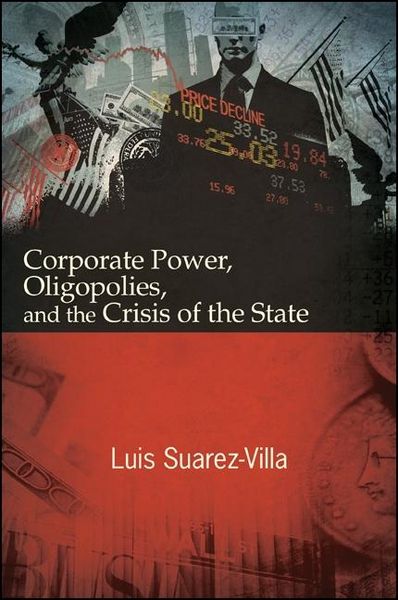 Produktbild: Corporate Power, Oligopolies, and the Crisis of the State