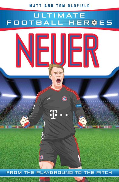 Produktbild: Ultimate Football Heroes: Neuer (Super Stoppers 9)