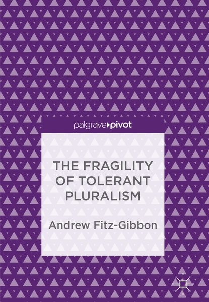 Produktbild: The Fragility of Tolerant Pluralism