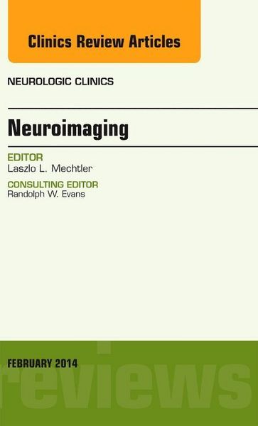 Produktbild: Neuroimaging, an Issue of Neurologic Clinics