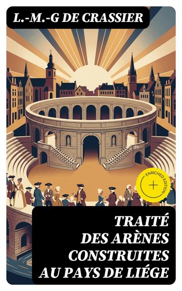 Produktbild: Trait&eacute; des Ar&egrave;nes construites au Pays de Li&eacute;ge
