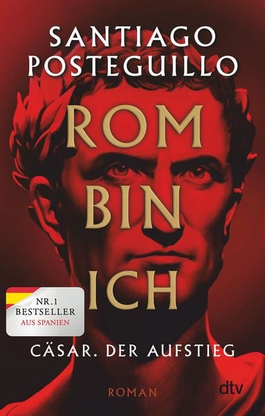 Rom bin ich, Taschenbuch von Santiago Posteguillo, dtv, 978-3-423-22141-2