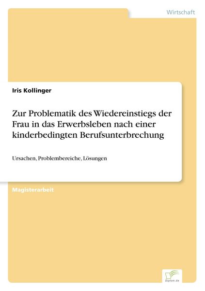 Produktbild: Zur Problematik des Wiedereinstiegs der Frau in das Erwerbsleben nach einer kinderbedingten Berufsunterbrechung