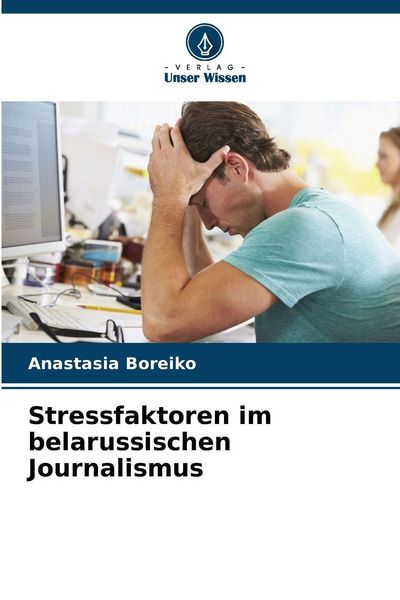 Produktbild: Stressfaktoren im belarussischen Journalismus