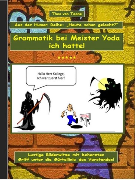 Produktbild: Humor & Spa&szlig;: 'Grammatik bei Meister Yoda ich hatte!'
