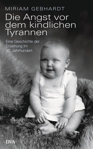 Produktbild: Die Angst vor dem kindlichen Tyrannen