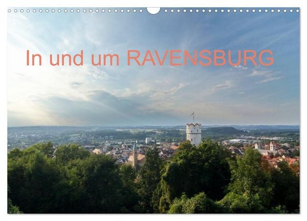 Produktbild: In und um RAVENSBURG (Wandkalender 2026 DIN A3 quer), CALVENDO Monatskalender