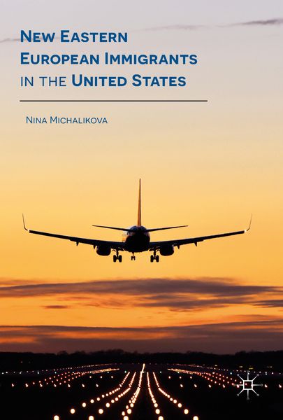 Produktbild: New Eastern European Immigrants in the United States