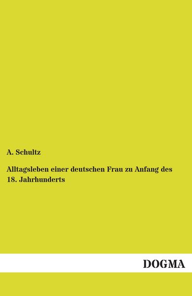 Produktbild: Alltagsleben einer deutschen Frau zu Anfang des 18. Jahrhunderts