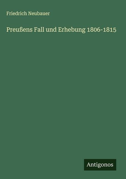 Produktbild: Preu&szlig;ens Fall und Erhebung 1806-1815