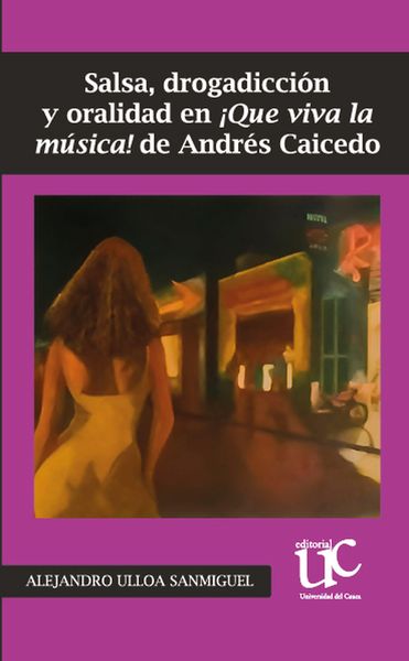 Produktbild: Salsa, drogadicci&oacute;n y oralidad en &iexcl;Que Viva la m&uacute;sica! de Andr&eacute;s Caicedo