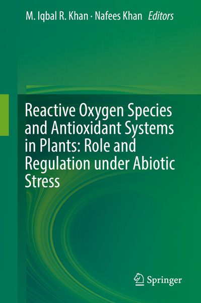 Produktbild: Reactive Oxygen Species and Antioxidant Systems in Plants: Role and Regulation under Abiotic Stress