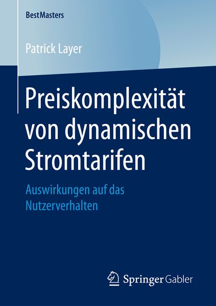 Preiskomplexität von dynamischen Stromtarifen, Taschenbuch von Patrick Layer, Springer Fachmedien Wiesbaden GmbH, 9783658163433