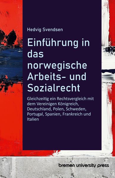 Einführung in das norwegische Arbeits- und Sozialrecht, Taschenbuch von Hedvig Svendsen, Bremen University Press, 9783690351447